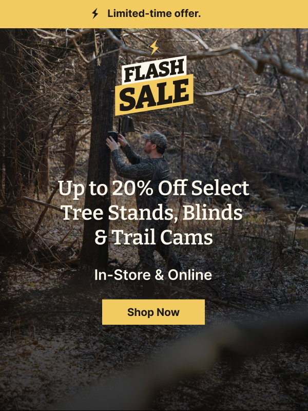 Flash Sale! Up to 20% Off Select Tree Stands, Blinds & Trail Cams