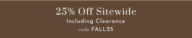 25% Off Sitewide, Including Clearance - code FALL25
