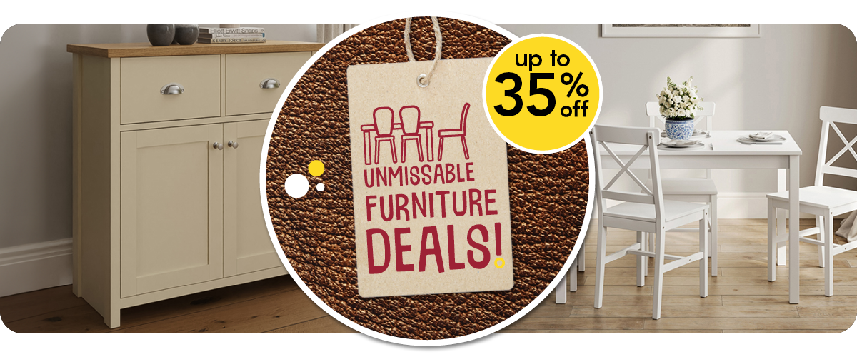 unmissable furniture deals - up to 35% off