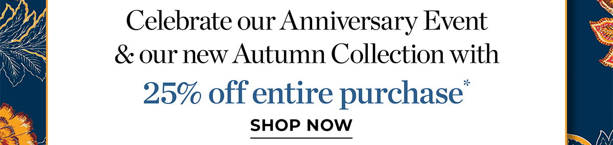 25% off Entire purchase | Shop Now