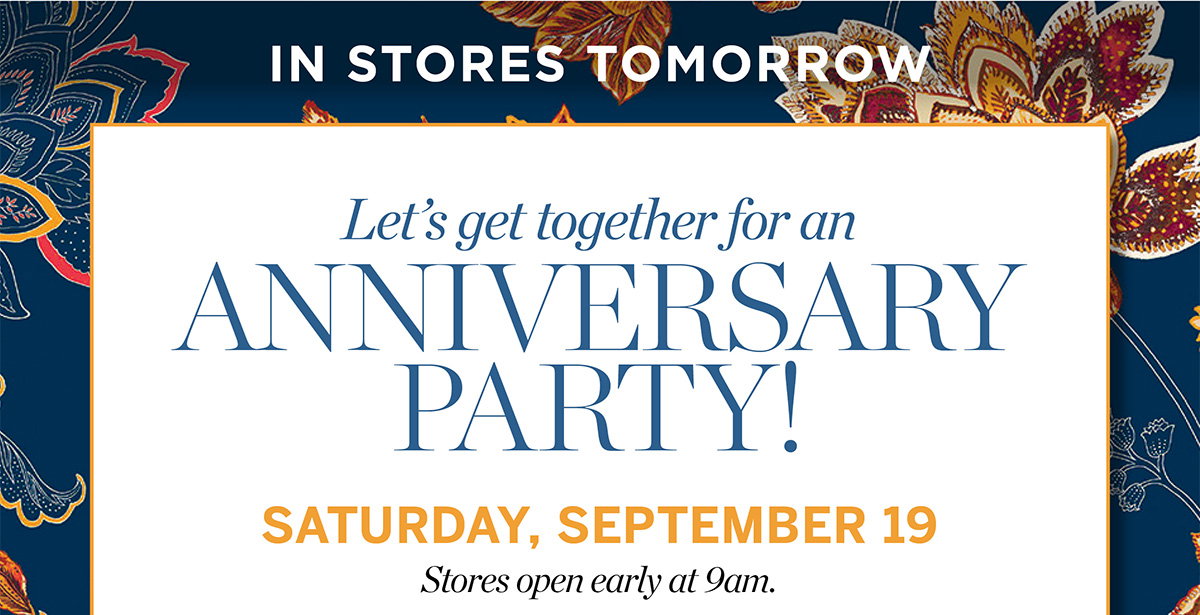 In Stores Tomorrow! Anniversary Party Saturday, September 19