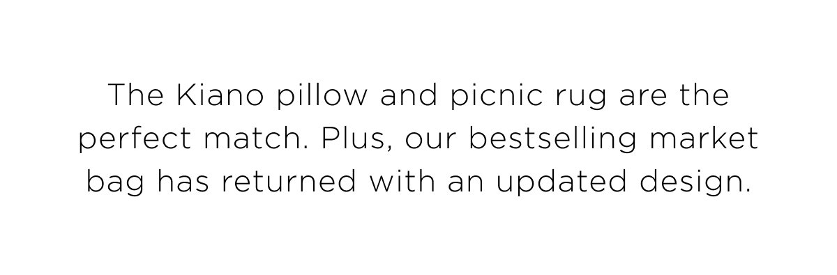 New Homeware Arrivals. The Picnic Collection. Bring a curated feel to your next outing with the newest pieces from our homeware collection. Shop Now.