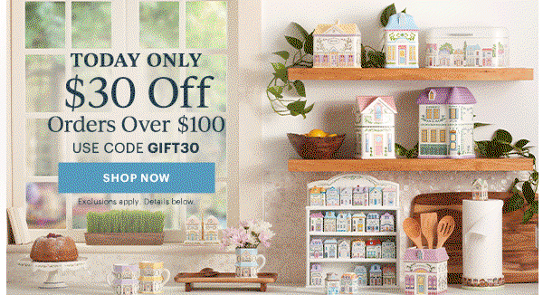 TODAY ONLY  $30 Off  Orders Over $100  USE CODE GIFT30  [SHOP NOW] Exclusions apply. Details below.