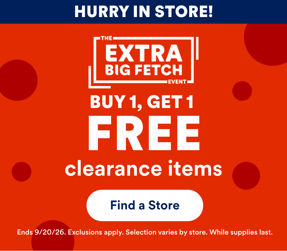Buy 1, Get 1 FREE clearance items Find a Store! Ends 9/20/26. Exclusions apply. Selection varies by store. While supplies last.
