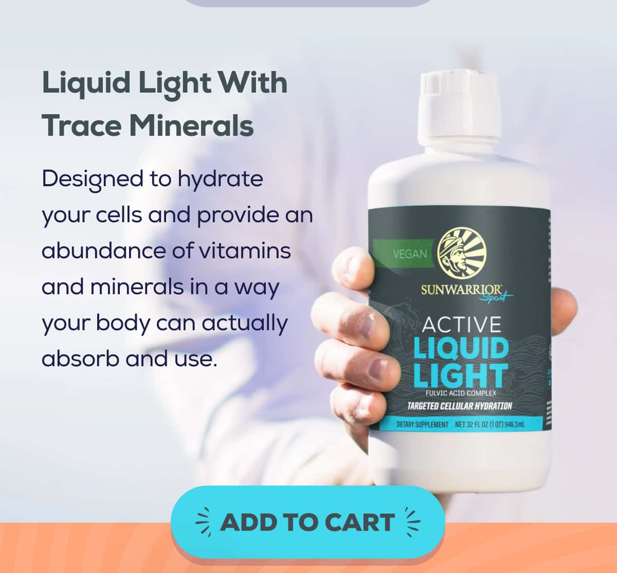 Liquid Light With Trace Minerals – Designed to hydrate your cells and provide an abundance of vitamins and minerals in a way your body can actually absorb and use. ADD TO CART