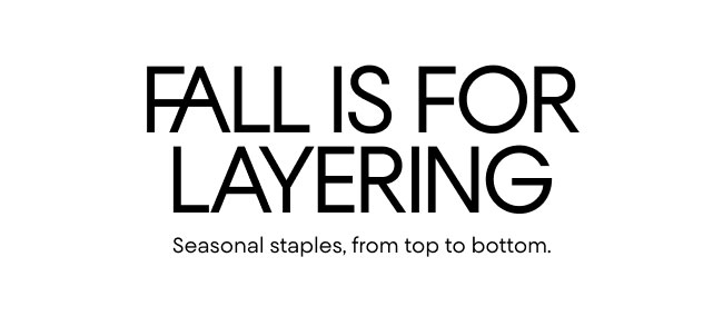 Fall is for Layering