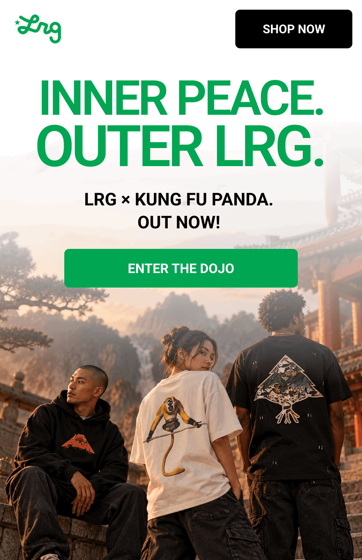INNER PEACE. OUTER LRG. LRG × KUNG FU PANDA.  OUT NOW!  ENTER THE DOJO