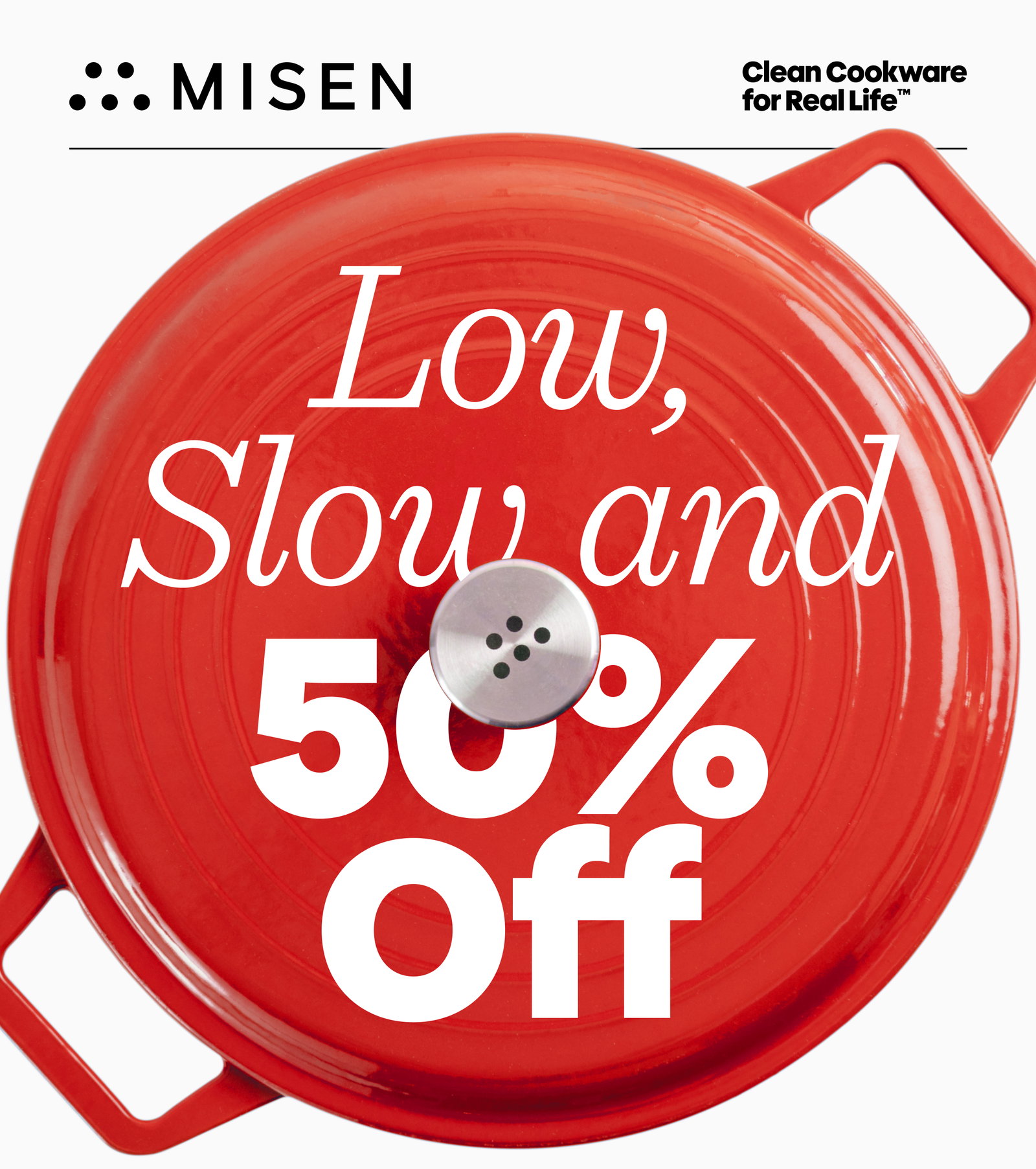 Low, slow and 50% off