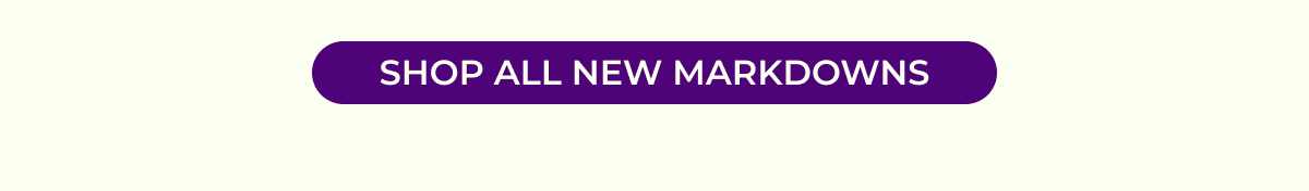 Shop All New Markdowns
