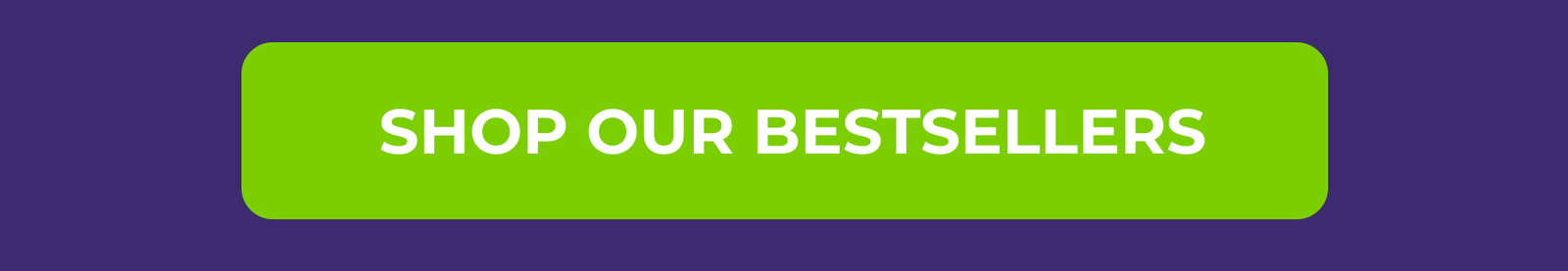 Shop Our Bestsellers