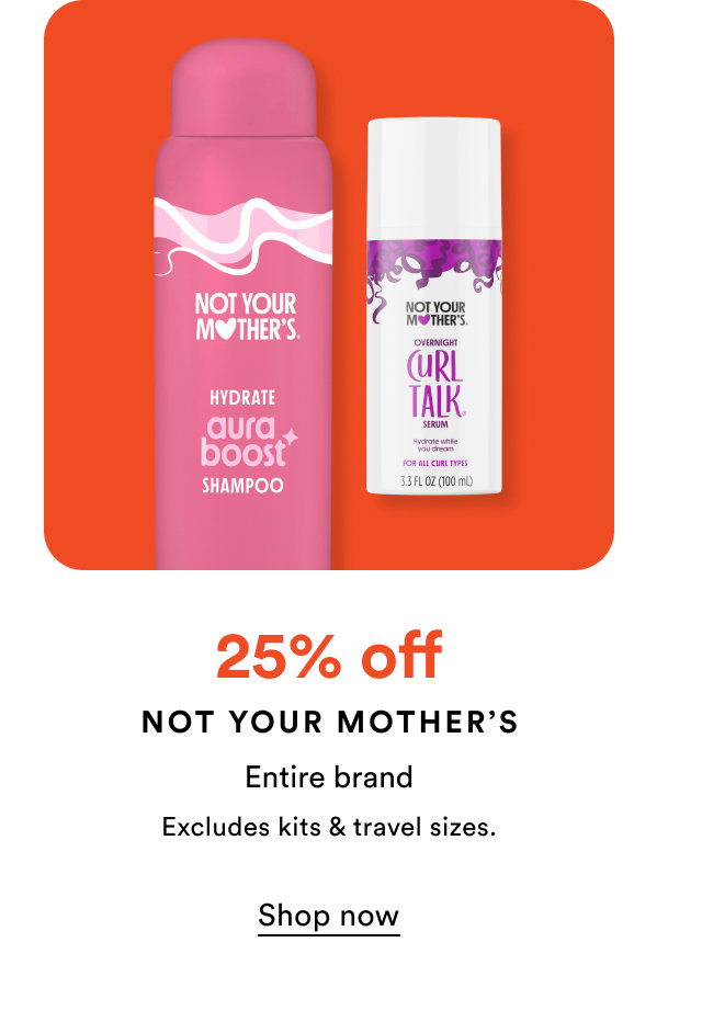 25% off Not Your Mother's | Entire brand | Shop now
