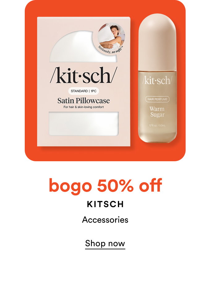 bogo 50% off Kitsch | Accessories | Shop now