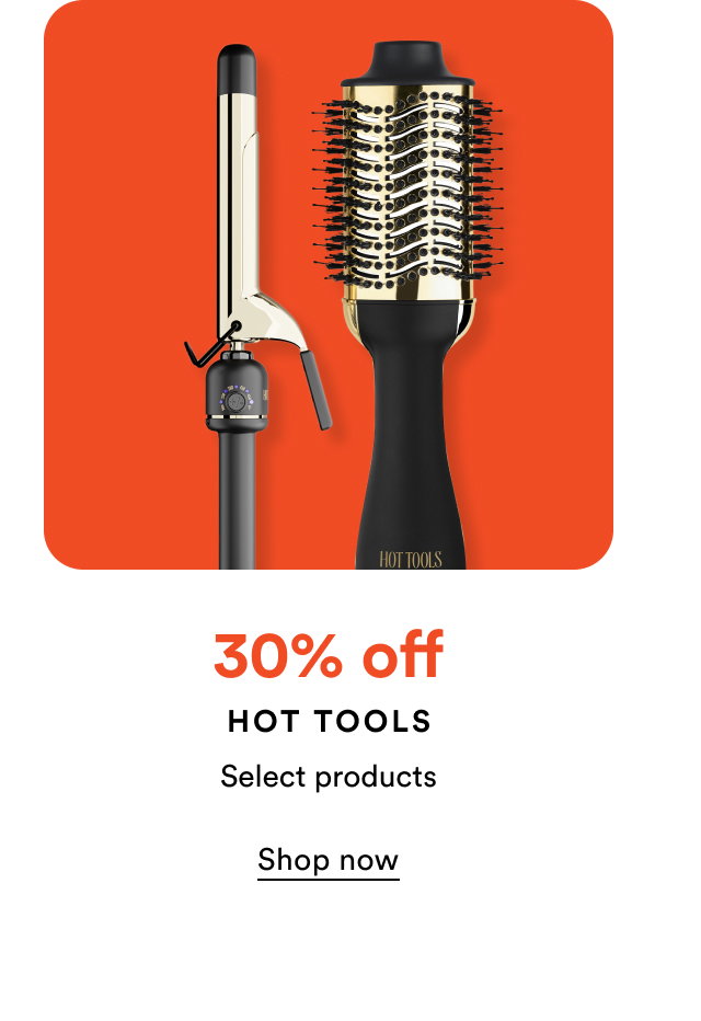 30% off Hot Tools | Select products | Shop now