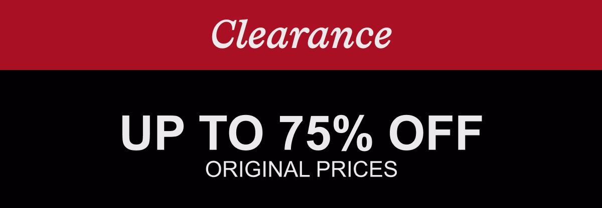 Clearance | Up to 75% Off Of Original Prices