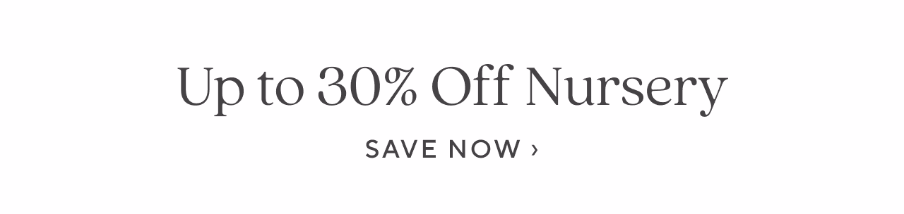 up to 30% off nursery