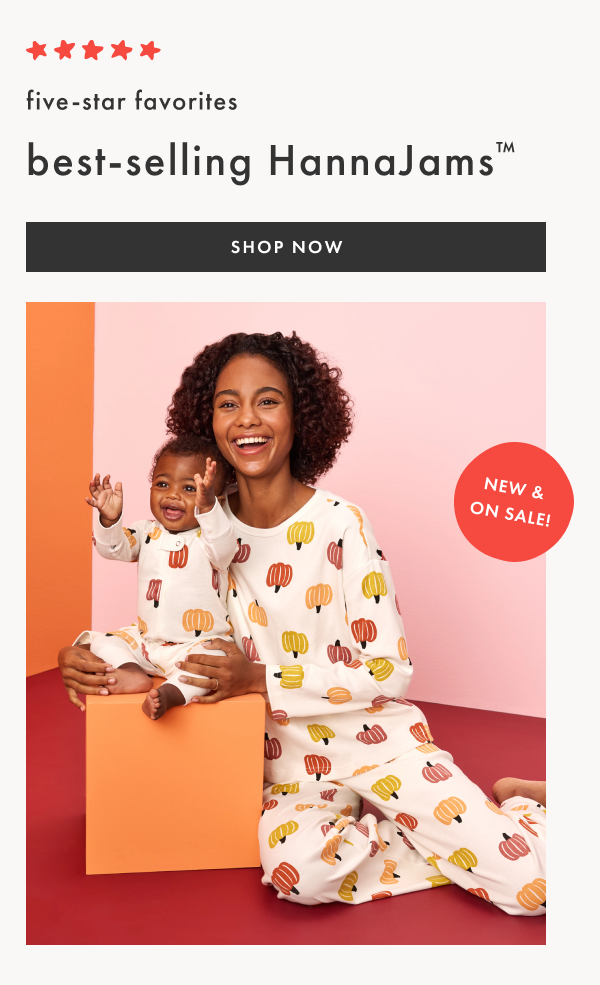 five-star favorites | best-selling HannaJams | SHOP NOW