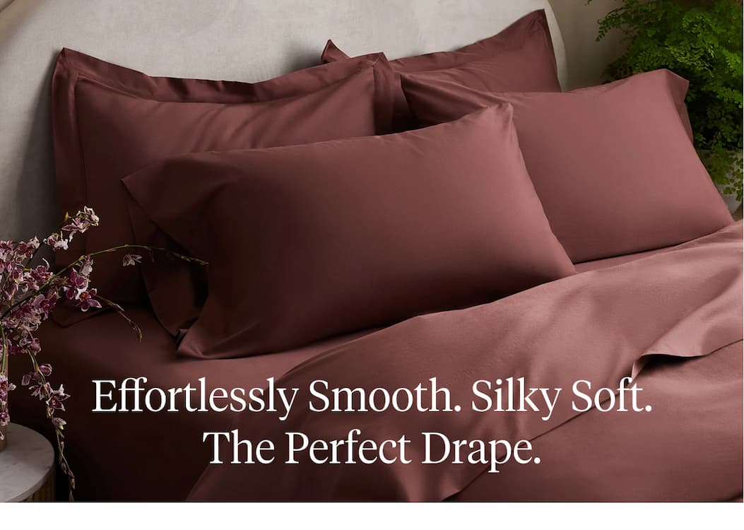 Effortlessly Smooth. Silky Soft. The Perfect Drape. Shop Sateen >