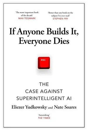 If Anyone Builds It, Everyone Dies