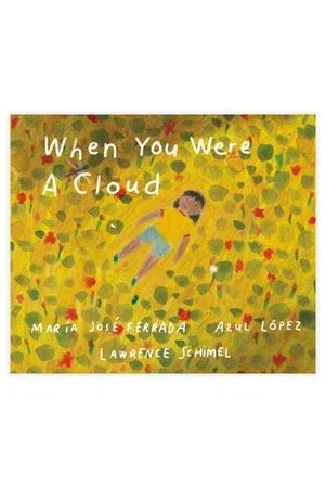 When You Were A Cloud