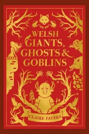 Welsh Giants, Ghosts & Goblins