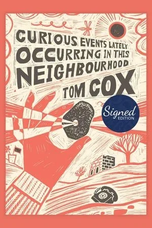 Curious Events Lately Occurring In This Neighbourhood Signed