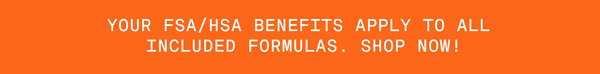 Use Your FSA/HSA Dollars