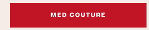 SHOP MED COUTURE