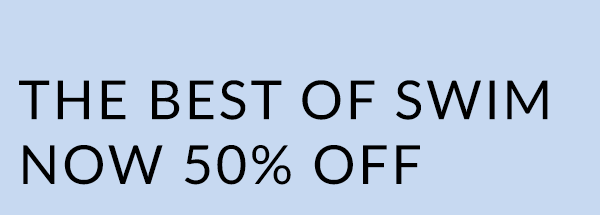 The best of swim now 50% off