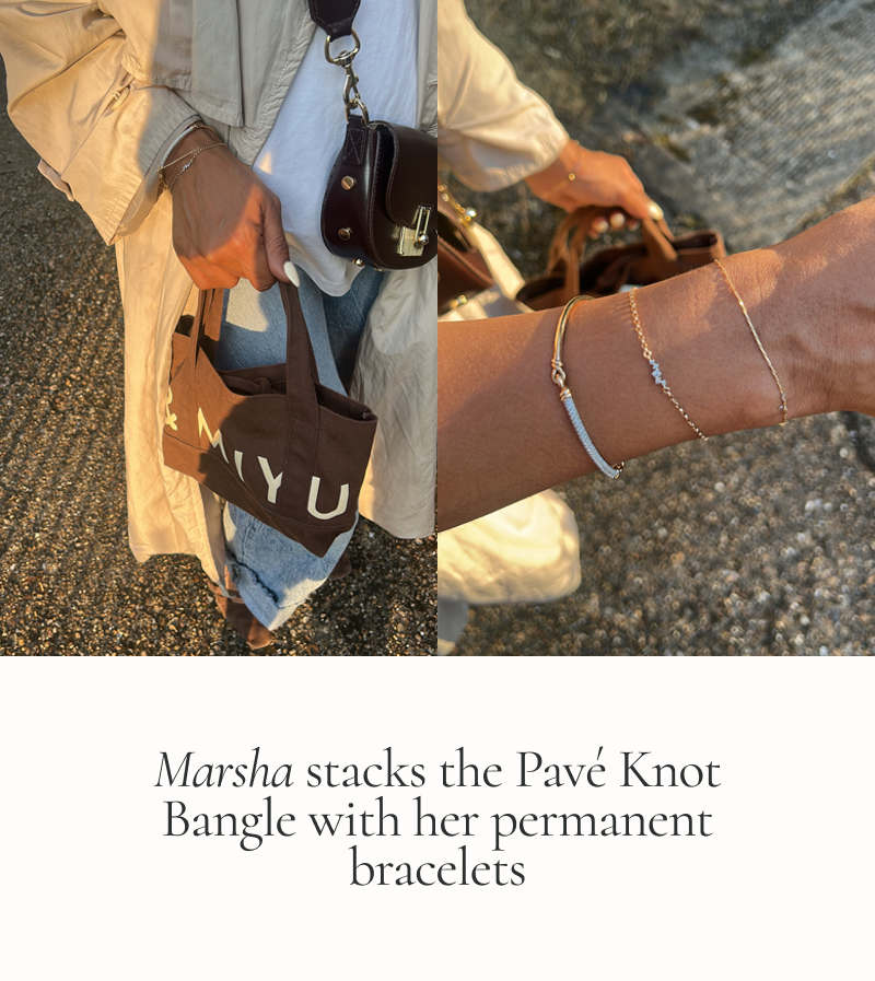 Marsha stacks the Pavé Knot Bangle with her permanent bracelets