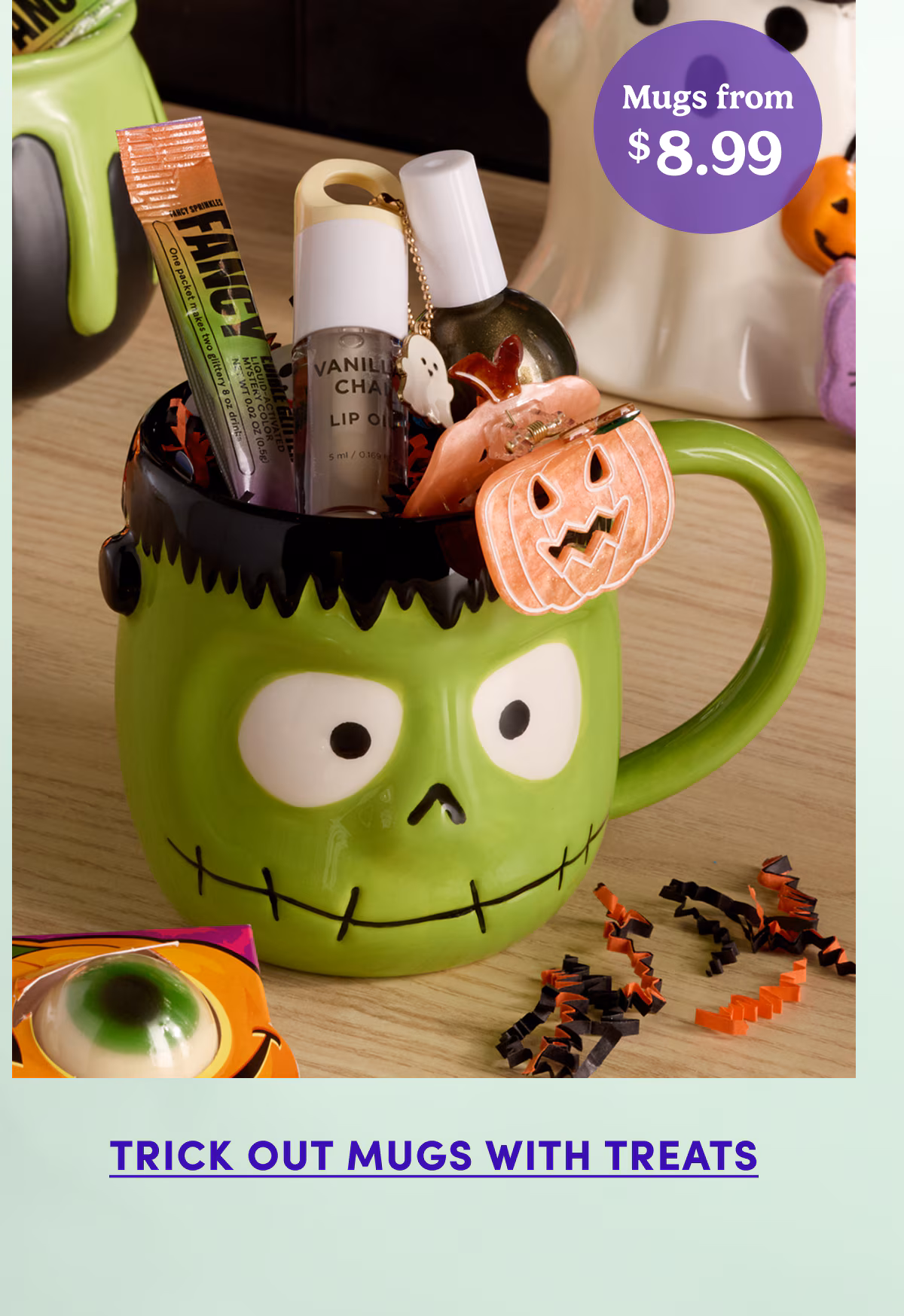 TRICK OUT MUGS WITH TREATS