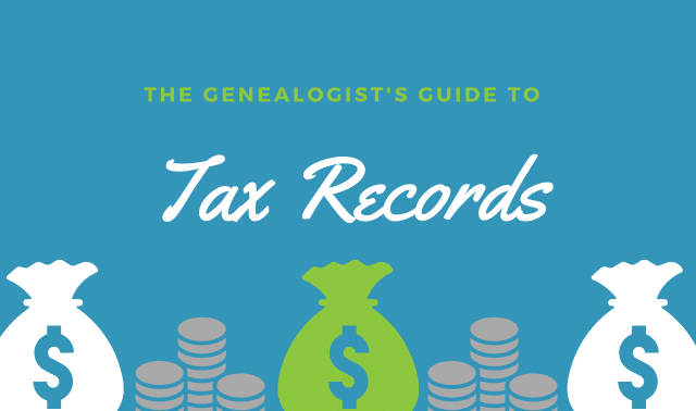 Illustration with the title "The Genealogist's Guide to Tax Records" featuring money bags and stacks of coins on a blue background.