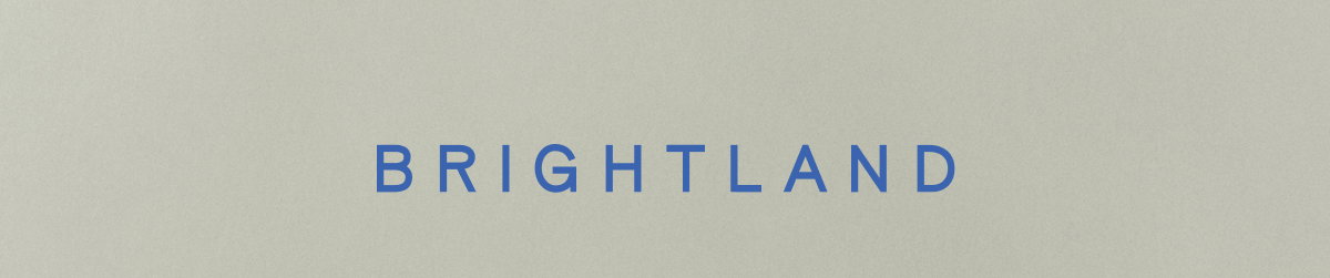 BRIGHTLAND