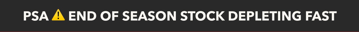 PSA END OF SEASON STOCK DEPLETING FAST