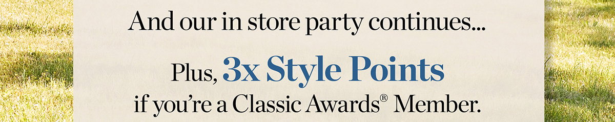 Plus, 3x Style Points if you're a Classic Awards Member
