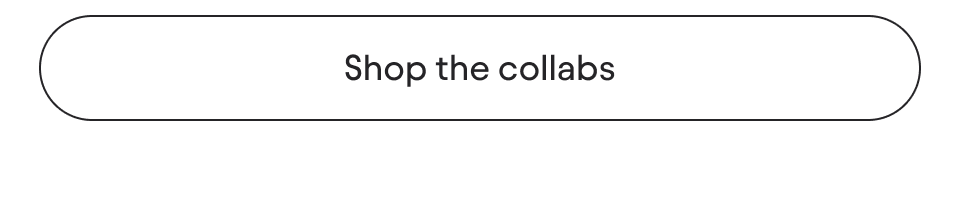 Shop the collabs