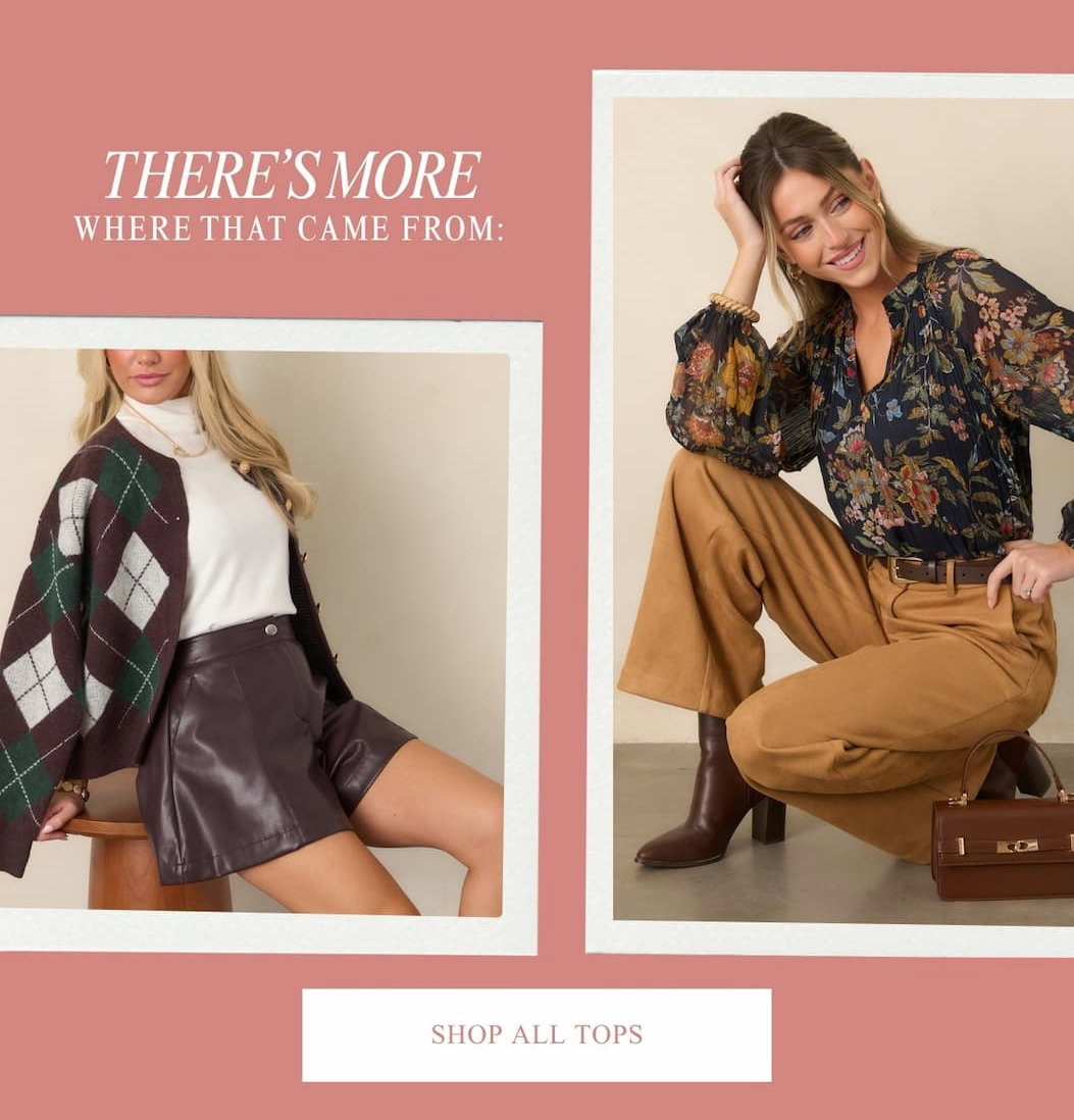 'There's more where that came from. Shop all tops.'