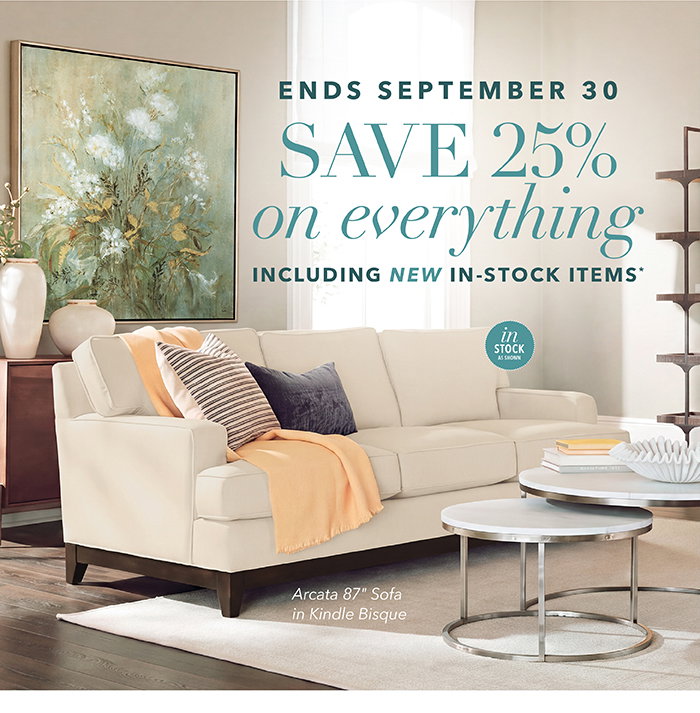 Ends 9/30 | Save 25% on everything including new in-stock items*