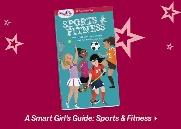 A Smart Girl’s Guide: Sports & Fitness