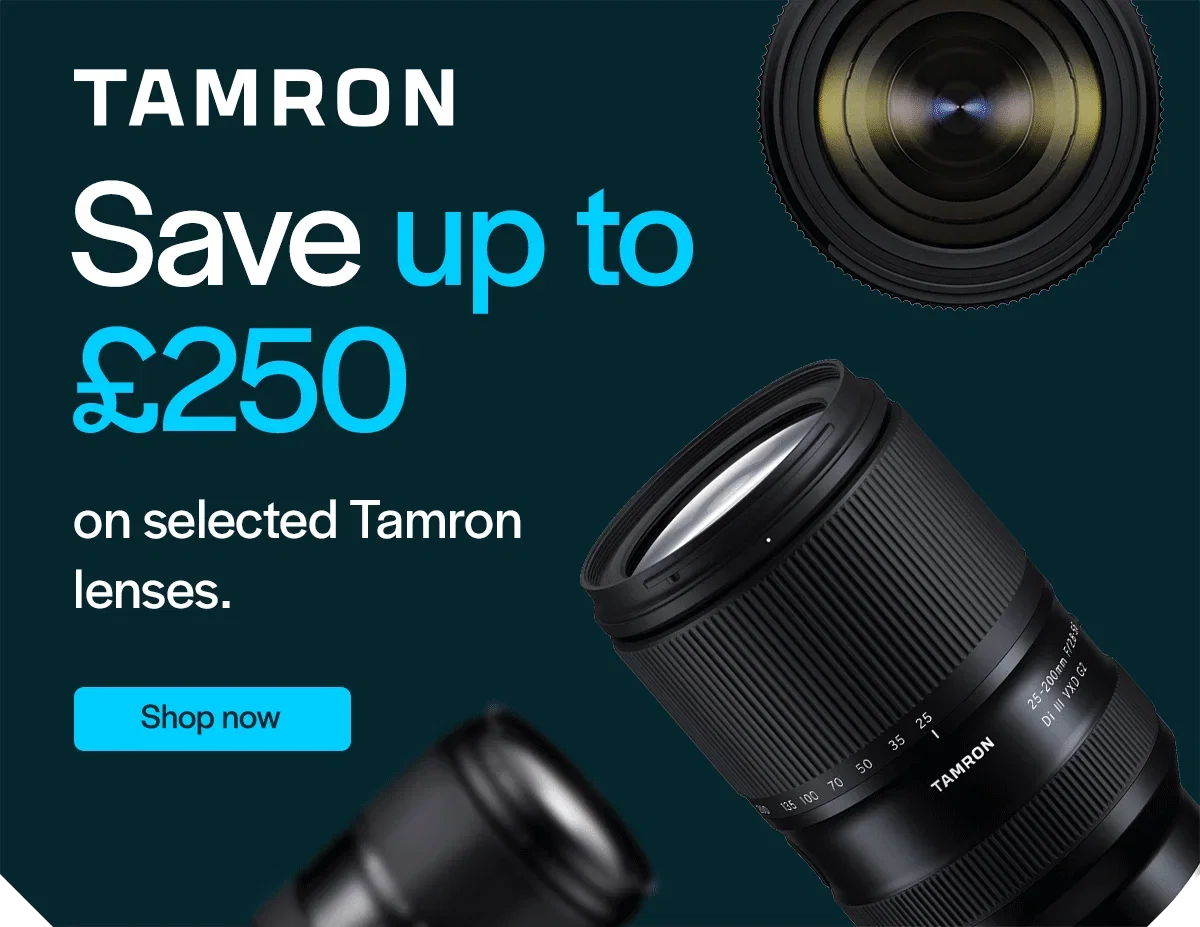 Tamron - Save up to £250 on selected Tamron lenses.