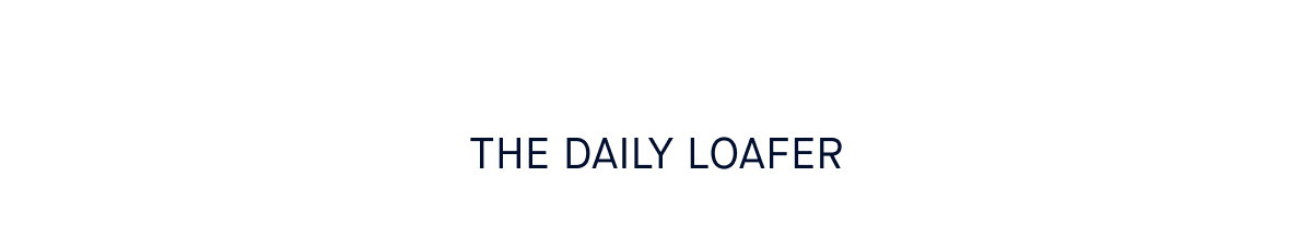 The Daily Loafer