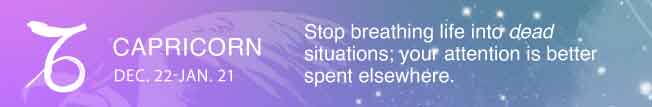 Stop breathing life into dead situations; your attention is better spent elsewhere.