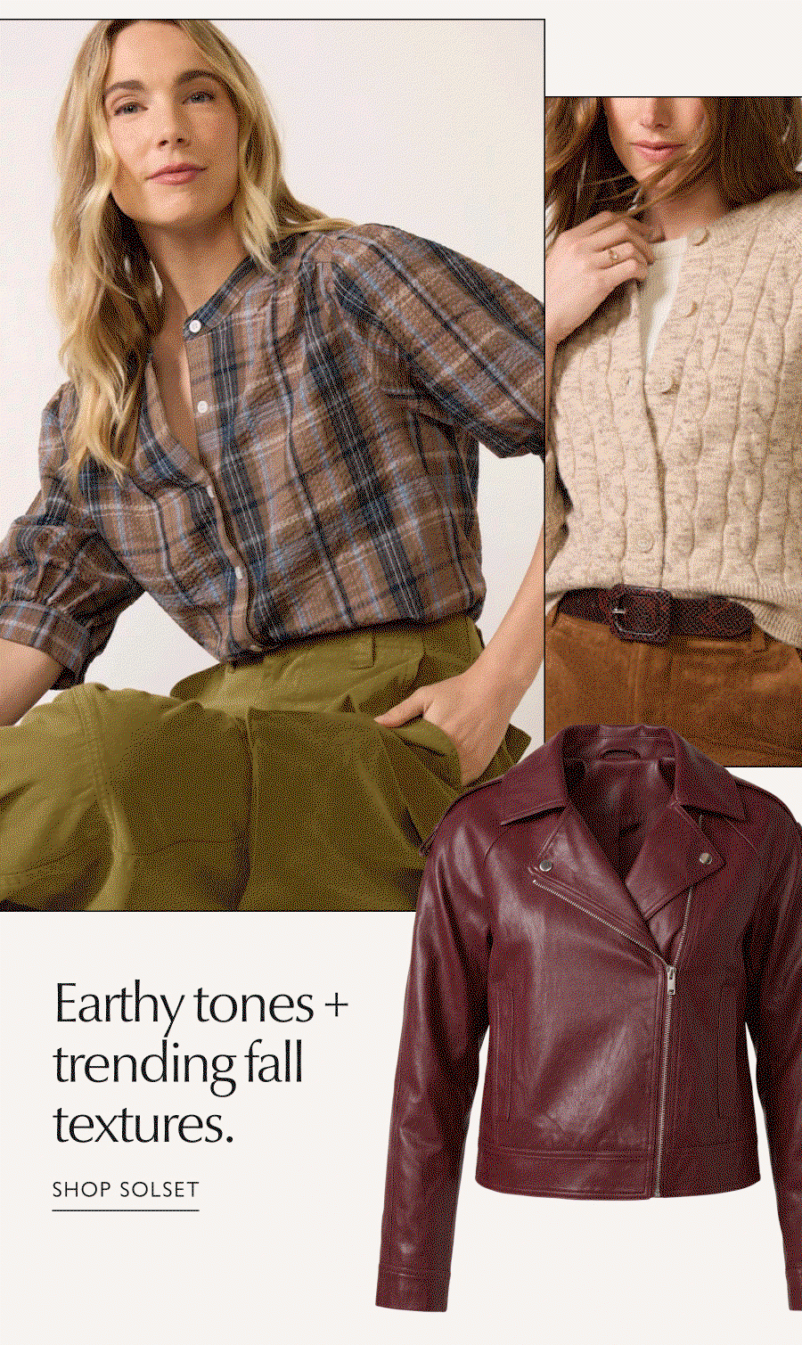 Images of earthy tones + trending fall textures. SHOP SOLSET