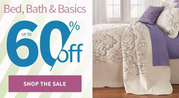 BED BATH BASICS UP TO 60 OFF