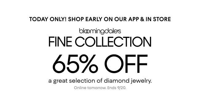 EARLY ACCESS Today Only Bloomingdale's Fine Collection 65% Off 