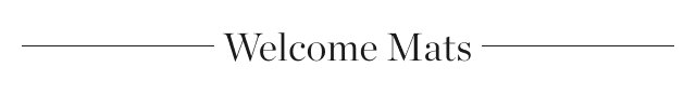 Welcome Mats