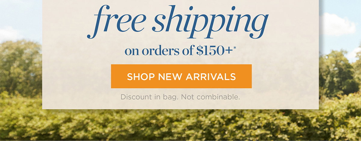 Free Shipping on orders $150+