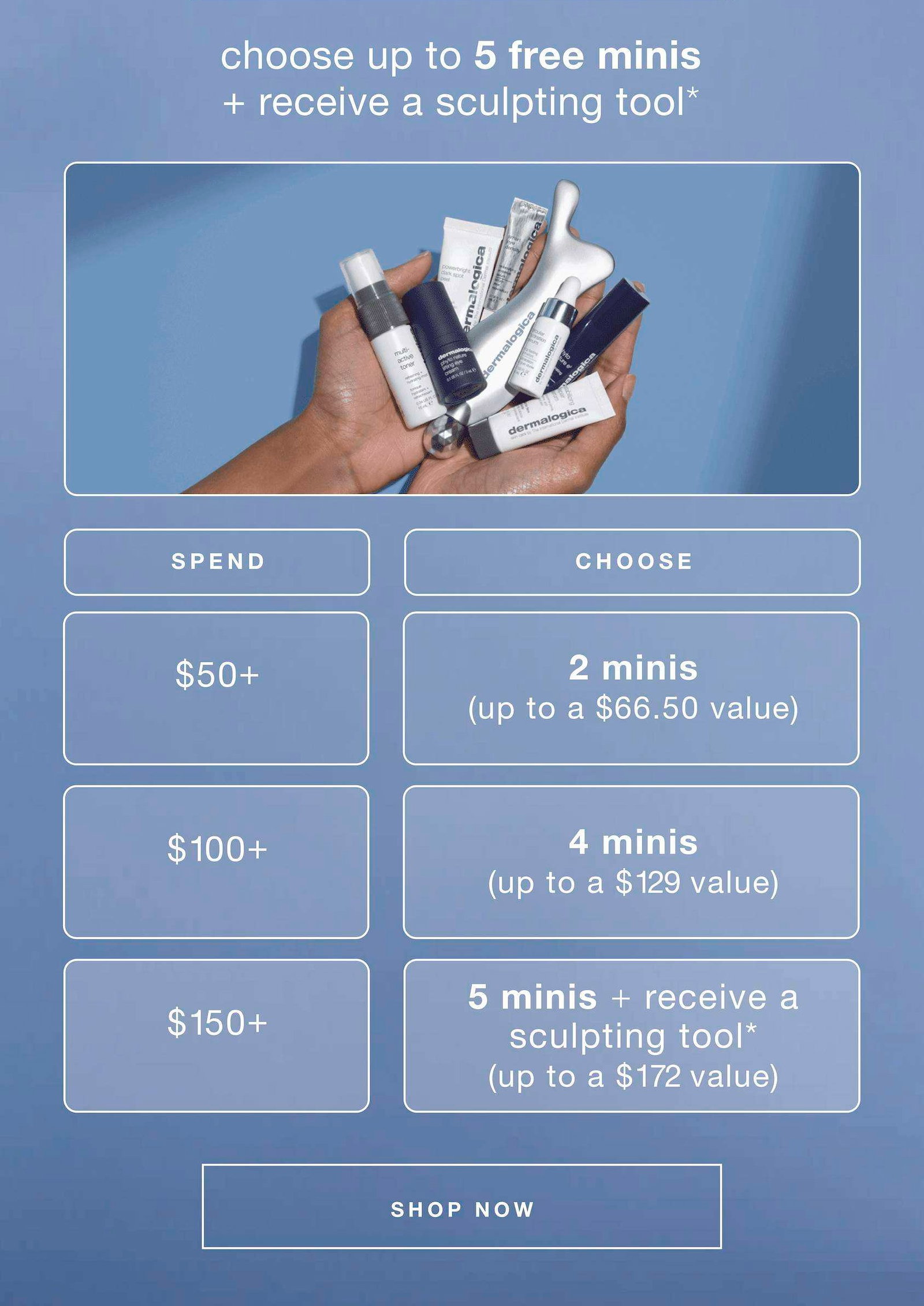 fast + free shipping on all orders | choose up to 5 free minis + receive a sculpting tool* | spend $50+ - 2 minis (up to a $66.50 value) | $100+ - 4 minis (up to a $129 value) | $150+ - 5 minis + receive a sculpting tool* (up to a $172 value) | SHOP NOW