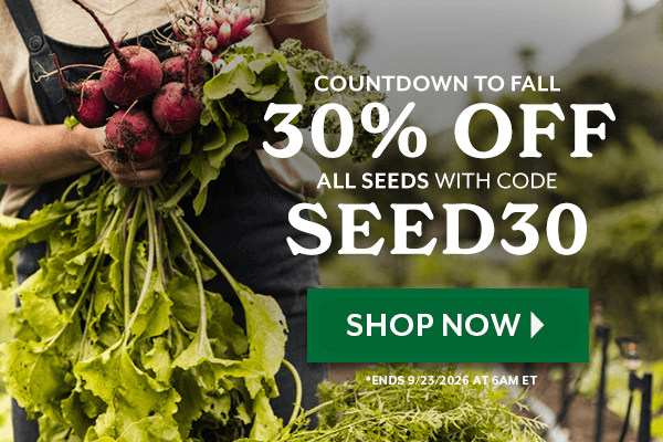 Countdown to Fall - 30% Off All Seeds with code SEED30. Ends 9/23/2026 6am eastern time