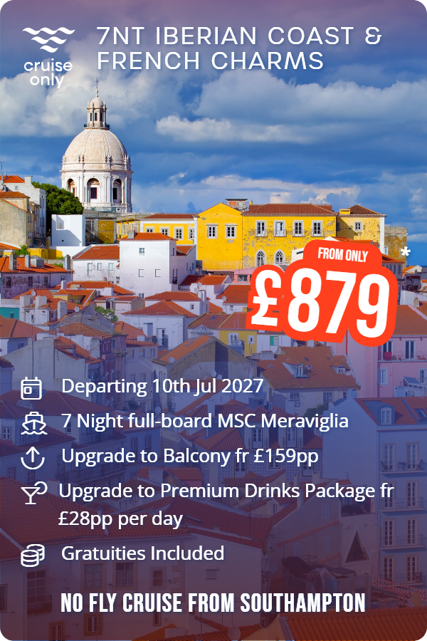7nt Iberian Coast & French Charms – Cruise Only promotional image. From £879 Includes: Departing 10th Jul 2027, 7 Night full-board MSC Meraviglia, Upgrade to Balcony fr £159pp, Upgrade to Premium Drinks Package fr £28pp per day, Gratuities Included. NO FLY CRUISE FROM SOUTHAMPTON