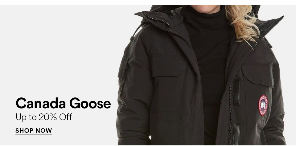 CANADA GOOSE - UP TO 20% OFF - SHOP NOW >